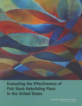 Kniha Evaluating the Effectiveness of Fish Stock Rebuilding Plans in the United States Committee On Evaluating The Effectivenes