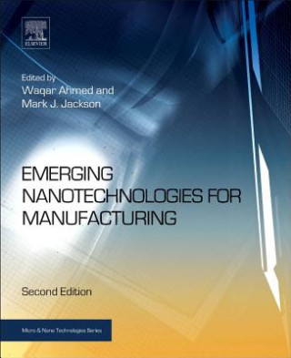 Kniha Emerging Nanotechnologies for Manufacturing Waqar Ahmed