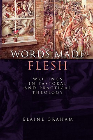 Książka Words Made Flesh Elaine Graham