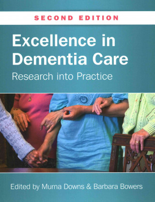 Knjiga Excellence in Dementia Care: Research into Practice Murna Downs