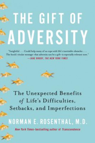 Book Gift of Adversity Norman E. Rosenthal