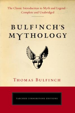 Könyv Bulfinch'S Mythology Thomas Bulfinch