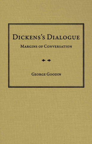 Carte Dickens's Dialogue George Goodin