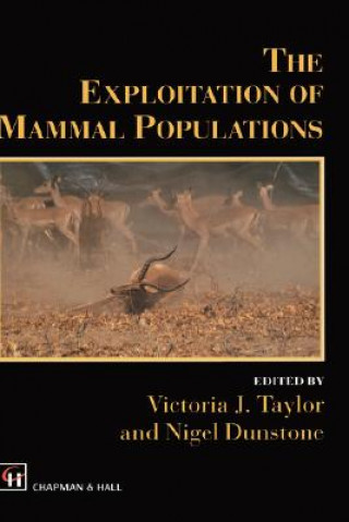 Knjiga Exploitation of Mammal Populations V. J. Taylor