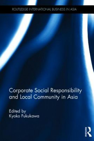 Knjiga Corporate Social Responsibility and Local Community in Asia Kyoko Fukukawa