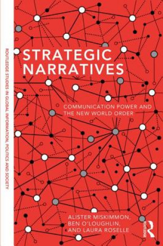 Knjiga Strategic Narratives Alister Miskimmon