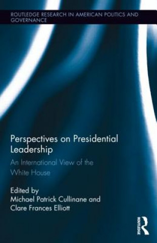 Libro Perspectives on Presidential Leadership Michael Patrick Cullinane