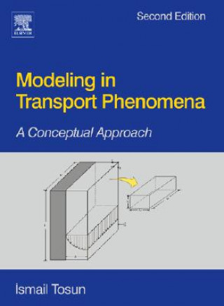 Kniha Modeling in Transport Phenomena I Tosun