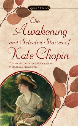 Kniha Chopin Kate : Awakening and Selected Stories (Sc) Kate Chopin