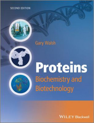 Könyv Proteins - Biochemistry and Biotechnology 2e Gary Walsh