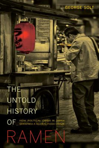 Könyv Untold History of Ramen George Solt
