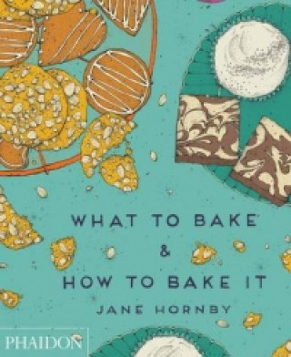 Carte What to Bake & How to Bake It Jane Hornby