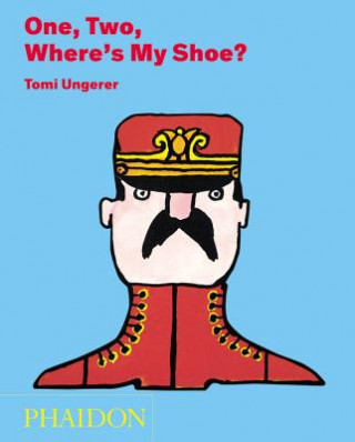 Kniha One, Two, Where's My Shoe? Tomi Ungerer
