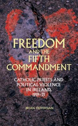 Kniha Freedom and the Fifth Commandment Brian Heffernan