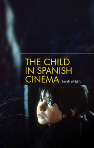 Книга Child in Spanish Cinema Sarah Wright