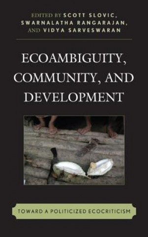 Carte Ecoambiguity, Community, and Development Scott Slovic