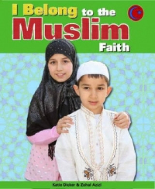 Kniha I Belong to The Muslim Faith Katie Dicker