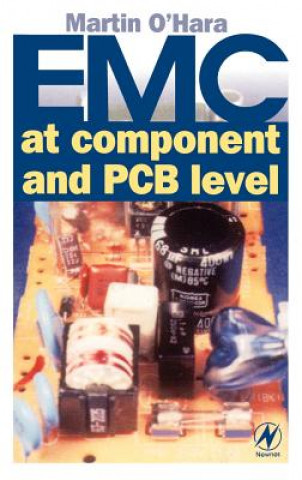 Kniha EMC at Component and PCB Level Martin O´Hara