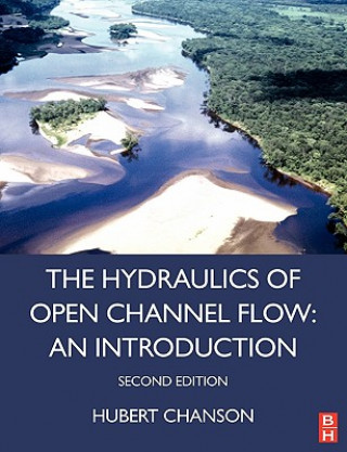 Kniha Hydraulics of Open Channel Flow Chanson