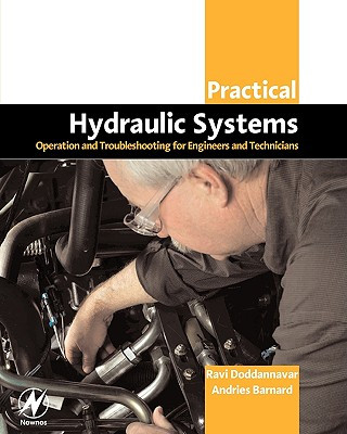 Könyv Practical Hydraulic Systems: Operation and Troubleshooting for Engineers and Technicians Doddnannavar