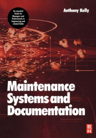 Könyv Maintenance Systems and Documentation Anthony Kelly