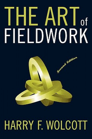 Kniha Art of Fieldwork Harry F. Wolcott