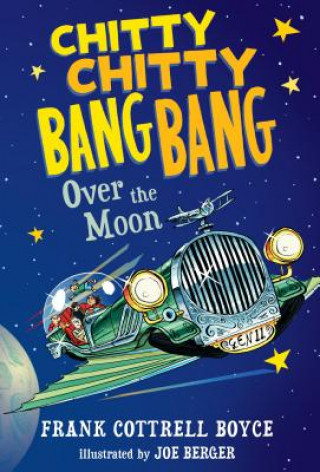 Buch Chitty Chitty Bang Bang Over the Moon Frank Cottrell Boyce