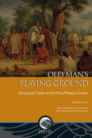 Könyv Old Man's Playing Ground Gabriel M. Yanicki