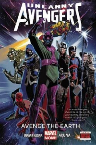 Libro Uncanny Avengers Volume 4: Avenge The Earth (marvel Now) Rick Remender