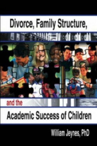 Buch Divorce, Family Structure, and the Academic Success of Children William Jeynes