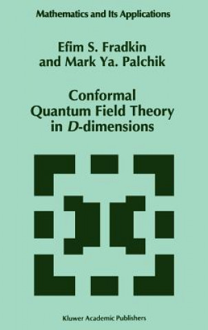 Kniha Conformal Quantum Field Theory in D-dimensions Efim S. Fradkin