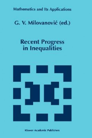 Könyv Recent Progress in Inequalities G. V. Milovanovic