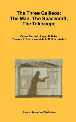 Kniha The Three Galileos: The Man, The Spacecraft, The Telescope Cesare Barbieri