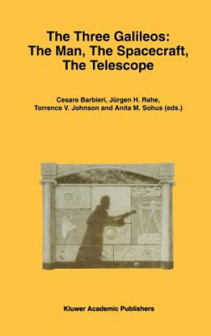 Buch The Three Galileos: The Man, The Spacecraft, The Telescope Cesare Barbieri