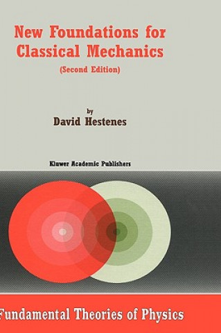 Kniha New Foundations for Classical Mechanics D. Hestenes