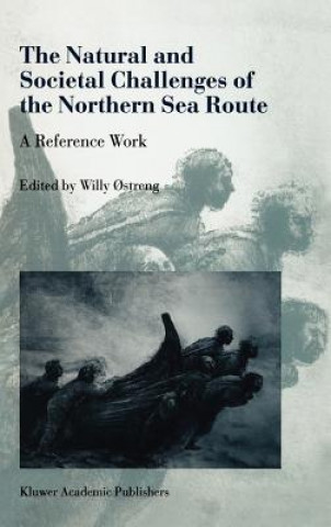 Kniha Natural and Societal Challenges of the Northern Sea Route Willy ?streng