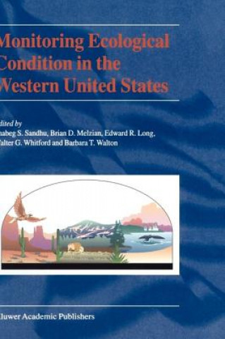 Könyv Monitoring Ecological Condition in the Western United States Shabeg S. Sandhu
