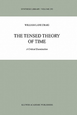 Könyv Tensed Theory of Time W. L. Craig