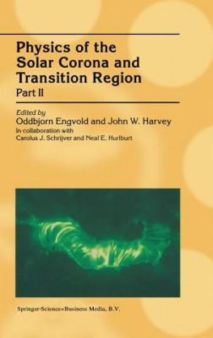 Book Physics of the Solar Corona and Transition Region Oddbjorn Engvold