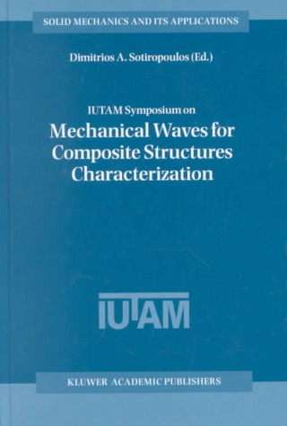 Libro IUTAM Symposium on Mechanical Waves for Composite Structures Characterization Dimitrios A. Sotiropoulos