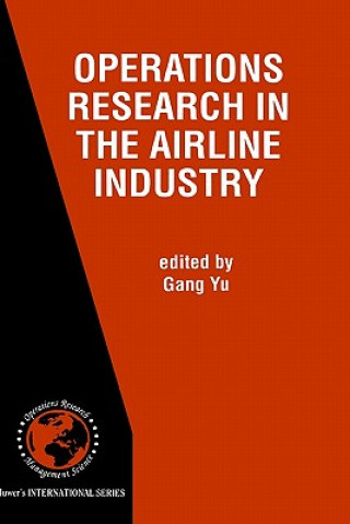 Carte Operations Research in the Airline Industry Gang Yu
