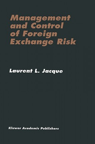 Livre Management and Control of Foreign Exchange Risk Laurent L. Jacque