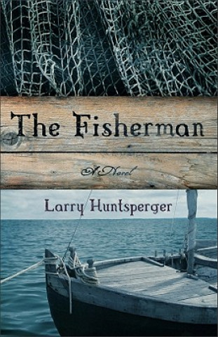 Книга Fisherman - A Novel Larry Huntsperger