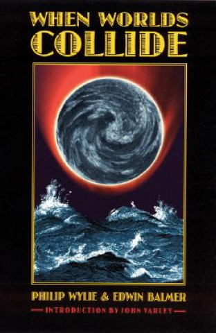 Carte When Worlds Collide Edwin Balmer