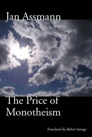 Kniha Price of Monotheism Jan Assmann