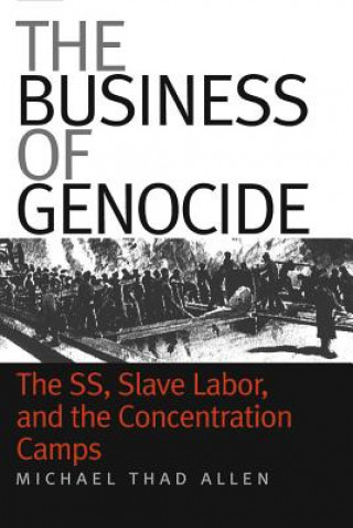 Carte Business of Genocide Michael Thad Allen