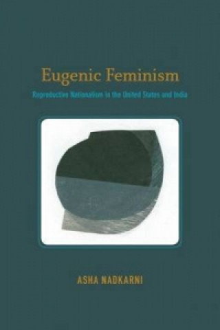 Knjiga Eugenic Feminism Asha Nadkarni