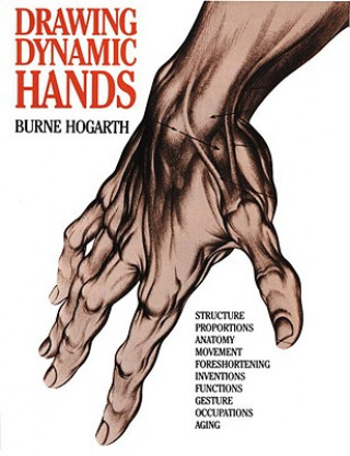 Kniha Drawing Dynamic Hands Hogarth