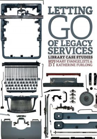 Kniha Letting Go of Legacy Services Mary Evangeliste