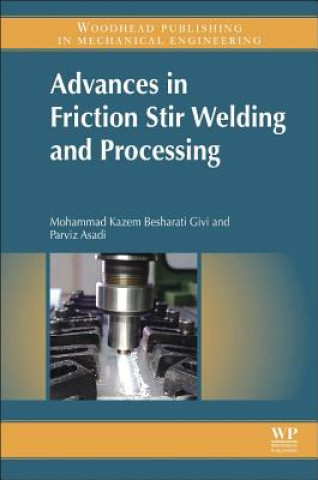 Książka Advances in Friction-Stir Welding and Processing M-K Besharati-Givi